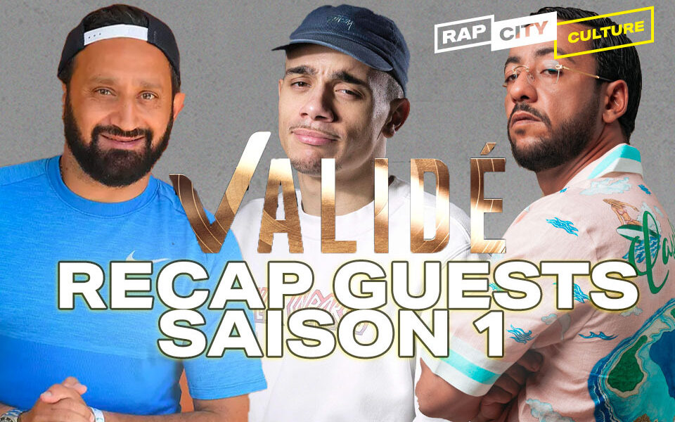 Validé : une saison 1 remplie de guests prestigieux - RapCity