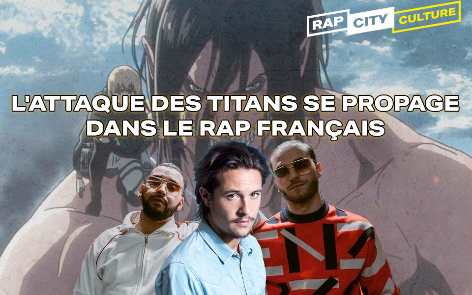 L Attaque Des Titans Se Propage Dans Le Rap Francais Rapcity